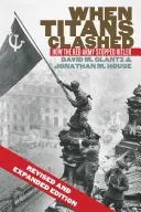 Gdy starli się tytani: Jak Armia Czerwona powstrzymała Hitlera - When Titans Clashed: How the Red Army Stopped Hitler