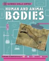 Umiejętności naukowe posortowane!: Ciała ludzi i zwierząt - Science Skills Sorted!: Human and Animal Bodies