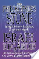 Kamień filozoficzny: Duchowa alchemia, psychologia i magia rytualna - The Philosopher's Stone: Spiritual Alchemy, Psychology, and Ritual Magic