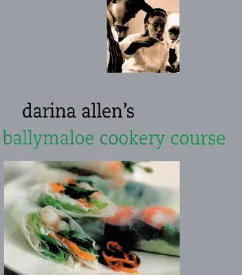 Książka kucharska szkoły gotowania Ballymaloe Dariny Allen - Darina Allen's Ballymaloe Cooking School Cookbook