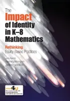 Wpływ tożsamości w matematyce K-8 - przemyślenie praktyk opartych na równości - Impact of Identity in K-8 Mathematics - Rethinking  Equity-Based Practices