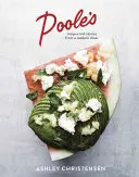 Poole's: Przepisy i historie z nowoczesnej restauracji [Książka kucharska] - Poole's: Recipes and Stories from a Modern Diner [A Cookbook]