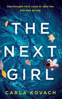 Next Girl - trzymający w napięciu thriller z chwytającym za serce zwrotem akcji - Next Girl - A gripping thriller with a heart-stopping twist