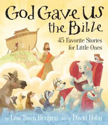 Bóg dał nam Biblię: Czterdzieści pięć ulubionych opowieści dla najmłodszych - God Gave Us the Bible: Forty-Five Favorite Stories for Little Ones