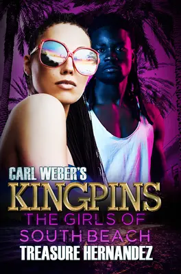 Carl Weber's Kingpins: Dziewczyny z South Beach - Carl Weber's Kingpins: The Girls of South Beach