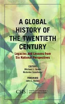 Globalna historia XX wieku: Dziedzictwo i lekcje z sześciu perspektyw narodowych - A Global History of the Twentieth Century: Legacies and Lessons from Six National Perspectives