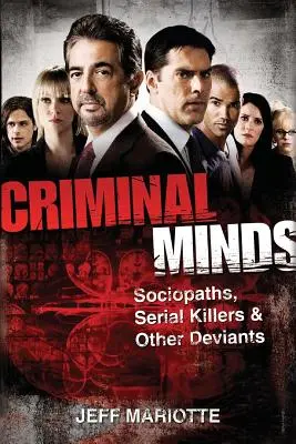 Kryminalne umysły: Socjopaci, seryjni mordercy i inni dewianci - Criminal Minds: Sociopaths, Serial Killers, and Other Deviants