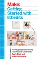 Pierwsze kroki z Littlebits: Prototypowanie i wymyślanie za pomocą elektroniki modułowej - Getting Started with Littlebits: Prototyping and Inventing with Modular Electronics