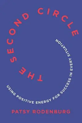 Drugi krąg: Wykorzystanie pozytywnej energii do osiągnięcia sukcesu w każdej sytuacji - The Second Circle: Using Positive Energy for Success in Every Situation