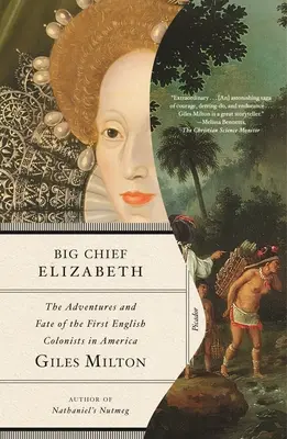 Big Chief Elizabeth: Przygody i losy pierwszych angielskich kolonistów w Ameryce - Big Chief Elizabeth: The Adventures and Fate of the First English Colonists in America