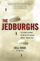 The Jedburghs: Tajna historia alianckich sił specjalnych, Francja 1944 - The Jedburghs: The Secret History of the Allied Special Forces, France 1944