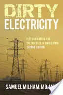 Brudna elektryczność: Elektryfikacja i choroby cywilizacyjne - Dirty Electricity: Electrification and the Diseases of Civilization