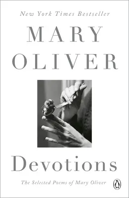 Nabożeństwa: Wybrane wiersze Mary Oliver - Devotions: The Selected Poems of Mary Oliver