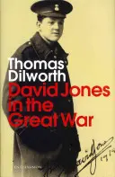 David Jones i Wielka Wojna - David Jones and the Great War