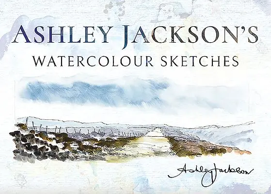 Szkice akwarelowe Ashleya Jacksona - Ashley Jackson's Watercolour Sketches