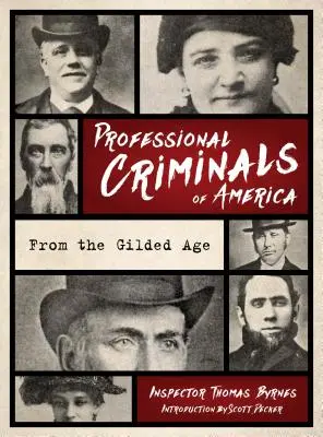 Zawodowi przestępcy Ameryki: Z pozłacanego Nowego Jorku - Professional Criminals of America: From Gilded Age New York