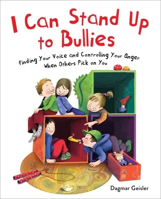 I Can Stand Up to Bullies: Znajdź swój głos, gdy inni się ciebie czepiają - I Can Stand Up to Bullies: Finding Your Voice When Others Pick on You