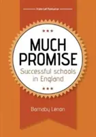 Much Promise - Szkoły odnoszące sukcesy w Anglii - Much Promise - Successful Schools in England