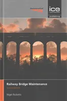 Konserwacja mostów kolejowych - Railway Bridge Maintenance