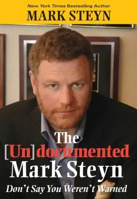 (Nie)udokumentowany Mark Steyn: Nie mów, że cię nie ostrzegano - The (Un)Documented Mark Steyn: Don't Say You Weren't Warned