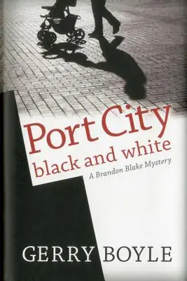 Port City Black and White: Tajemnica Brandona Blake'a - Port City Black and White: A Brandon Blake Mystery