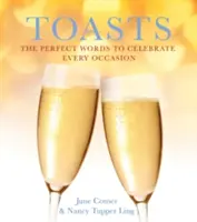 Toasty: Idealne słowa na każdą okazję - Toasts: The Perfect Words to Celebrate Every Occasion