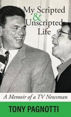 Moje życie bez scenariusza: Pamiętnik telewizyjnego newsmana - My Scripted and Unscripted Life: A Memoir of a TV Newsman