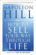 Jak sprzedawać swoją drogę przez życie - How to Sell Your Way Through Life
