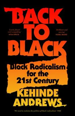 Powrót do czerni: Czarny radykalizm na miarę XXI wieku - Back to Black: Retelling Black Radicalism for the 21st Century