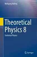 Fizyka teoretyczna 8: Fizyka statystyczna - Theoretical Physics 8: Statistical Physics