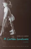 Pewna samotność: Pamiętnik - A Certain Loneliness: A Memoir