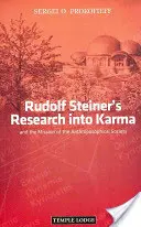 Badania Rudolfa Steinera nad karmą - i misja Towarzystwa Antropozoficznego - Rudolf Steiner's Research into Karma - and the Mission of the Anthroposophical Society