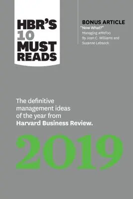 Hbr's 10 Must Reads 2019: The Definitive Management Ideas of the Year from Harvard Business Review (z artykułem bonusowym Now What? autorstwa Joan C. Will) - Hbr's 10 Must Reads 2019: The Definitive Management Ideas of the Year from Harvard Business Review (with Bonus Article Now What? by Joan C. Will