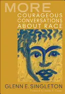 Więcej odważnych rozmów o rasie - More Courageous Conversations about Race