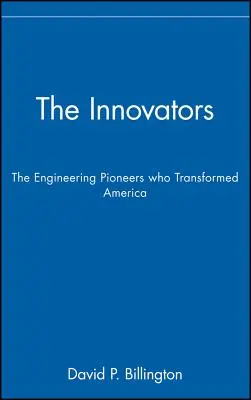 Innowatorzy, handel: pionierzy inżynierii, którzy zmienili Amerykę - The Innovators, Trade: The Engineering Pioneers Who Transformed America