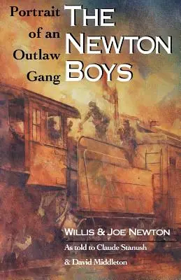 Chłopcy z Newton: Portret wyjętego spod prawa gangu - The Newton Boys: Portrait of an Outlaw Gang