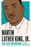 Martin Luther King, Jr.: Ostatni wywiad - Martin Luther King, Jr.: The Last Interview