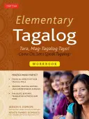 Elementary Tagalog Workbook: Tara, Mag-Tagalog Tayo! Chodź, mówmy po tagalsku! - Elementary Tagalog Workbook: Tara, Mag-Tagalog Tayo! Come On, Let's Speak Tagalog!