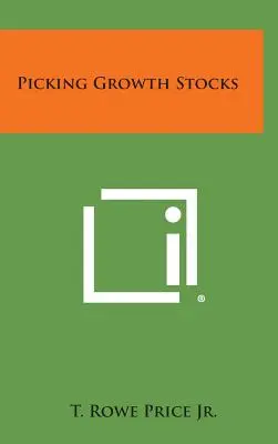 Wybór akcji wzrostowych - Picking Growth Stocks