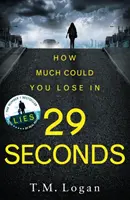 29 Seconds - trzymający w napięciu thriller autorki bestsellerów The Holiday i The CATCH, które sprzedały się w milionach egzemplarzy. - 29 Seconds - The gripping thriller from the million-copy Sunday Times bestselling author of THE HOLIDAY and THE CATCH