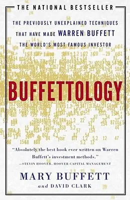 Buffettology: Wcześniej niewyjaśnione techniki, które uczyniły z Warrena Buffetta światowego inwestora - Buffettology: The Previously Unexplained Techniques That Have Made Warren Buffett the Worlds