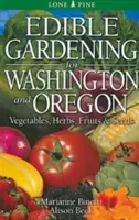 Ogrodnictwo jadalne dla Waszyngtonu i Oregonu - Edible Gardening for Washington and Oregon