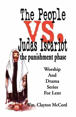 Ludzie kontra Judasz Iskariota: Faza kary - People vs. Judas Iscariot: The Punishment Phase