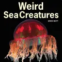 Dziwne stworzenia morskie - Weird Sea Creatures