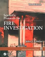 Protokoły naukowe dotyczące badania pożarów, wydanie trzecie - Scientific Protocols for Fire Investigation, Third Edition