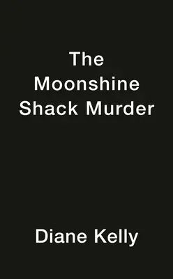 Morderstwo w bimbrowni - The Moonshine Shack Murder