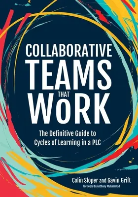 Współpracujące zespoły, które działają: The Definitive Guide to Cycles of Learning in a Plc - Collaborative Teams That Work: The Definitive Guide to Cycles of Learning in a Plc