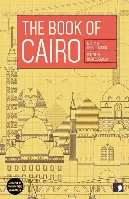 Księga Kairu: Miasto w krótkiej fikcji - The Book of Cairo: A City in Short Fiction