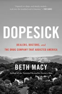 Dopesick: Dilerzy, lekarze i firma farmaceutyczna, która uzależniła Amerykę - Dopesick: Dealers, Doctors, and the Drug Company That Addicted America