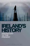 Historia Irlandii: Od prehistorii do współczesności - Ireland's History: Prehistory to the Present